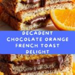 Chocolate Orange French Toast Recipe