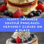 Fluffy Japanese Soufflé Pancakes: A Cloud-Like Delight Recipe