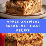 Healthy Breakfast Oatmeal Apple Cake Recipe