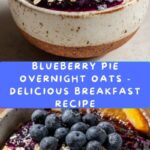 Blueberry Pie Overnight Oats Recipe