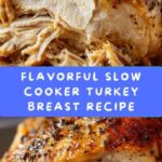 Slow Cooker Turkey Breast Recipe