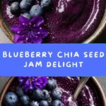 Homemade Blueberry Chia Seed Jam Recipe
