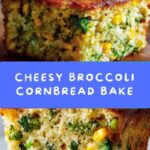 Cheesy Broccoli Cornbread Recipe