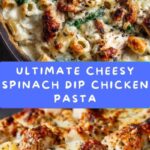 Cheesy Spinach Dip Chicken Pasta Recipe