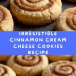 A Sweet Family Favorite: Cinnamon Cream Cheese Cookies Recipe